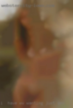 I  have WV wanting just sex nothing to hide ^ ^.