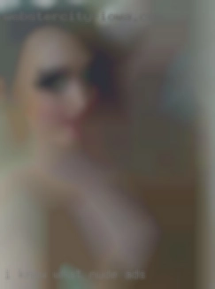 I know what I want when I see nude ads it.
