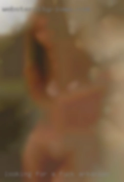 Looking for to fuck Arkansas a fun  not shy female.